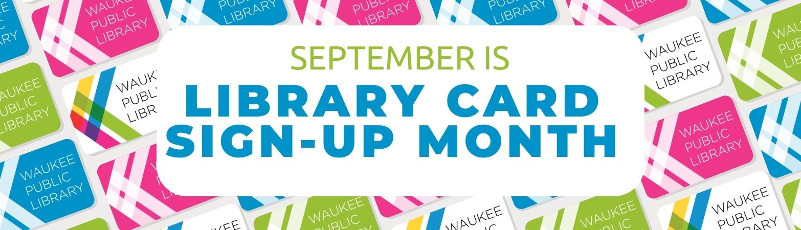 September is Library Card Sign-Up Month