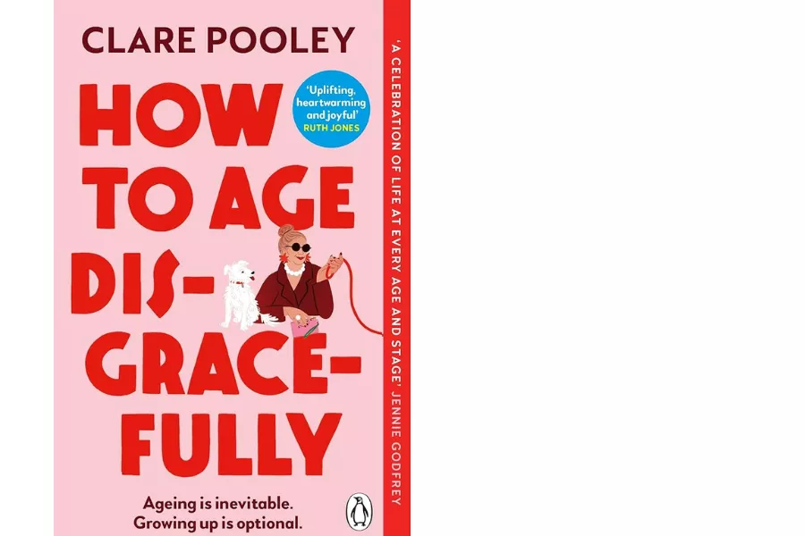 How to Age Disgracefully cover