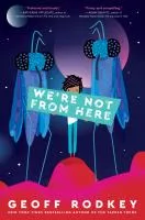 We&#039;re Not From Here book cover