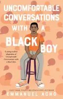 Uncomfortable Converstions With A Black Boy