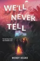 We&#039;ll Never Tell