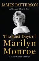 The last days of Marilyn Monroe 