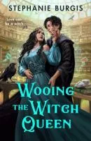 Wooing the witch queen