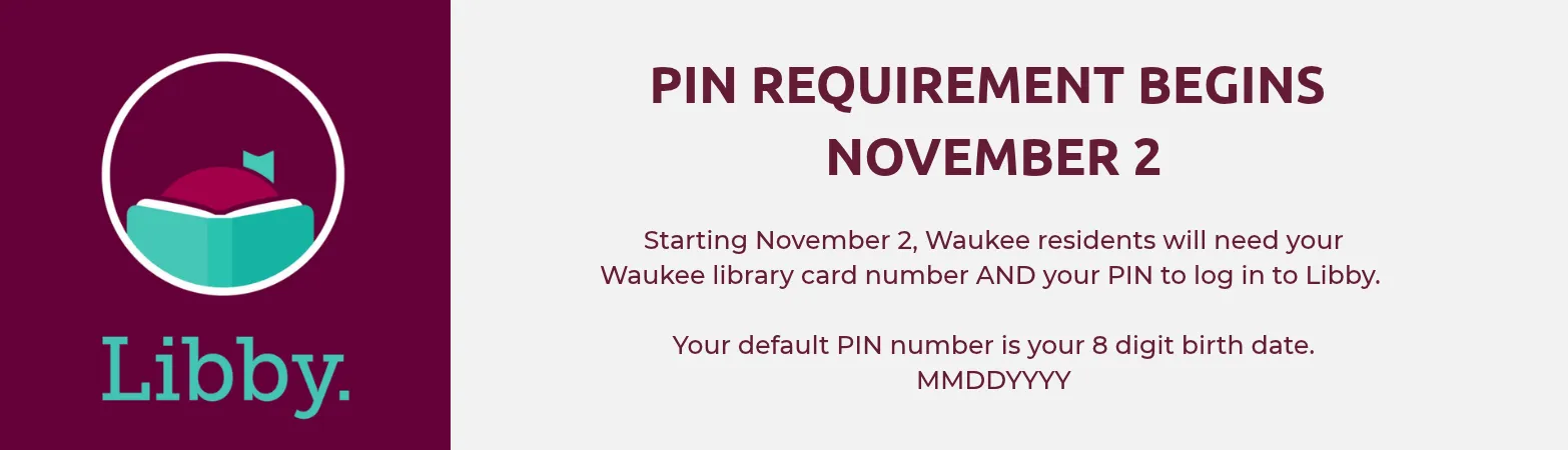 Libby Logo and notice that a PIN will be required to sign in to Libby, starting on November 2, 2026.